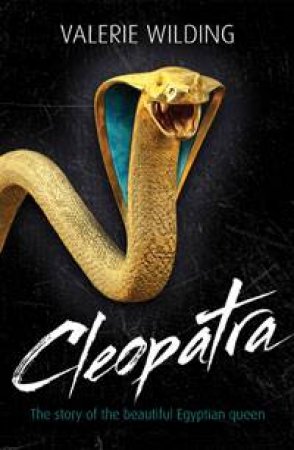 Cleopatra: Lives in Action by Valerie Wilding