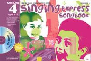 Singing Express Songbook 4 + CD by Ana Sanderson & Gillyanne Kayes