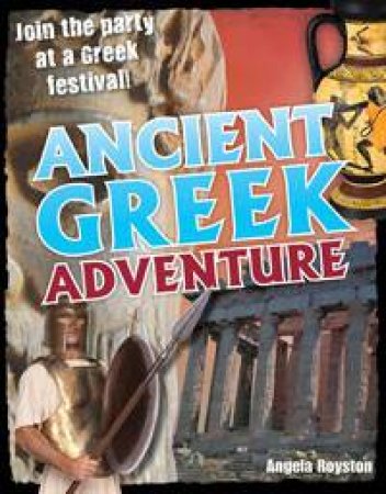 Ancient Greek Adventure: White Wolves non-fiction 9-10 by Angela Royston