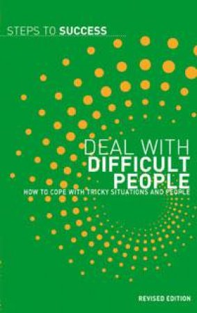STS: Deal With Difficult People Revised Edition by Various