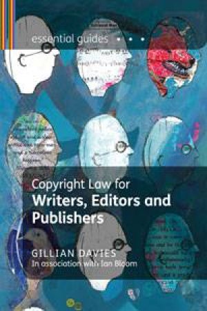 Copyright Law for Writers, Editors and Publishers by Gillian Davies