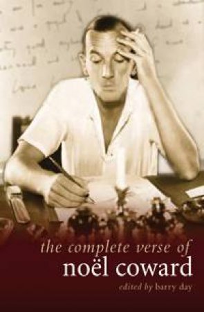 The Complete Verse of Noel Coward by Noel Coward