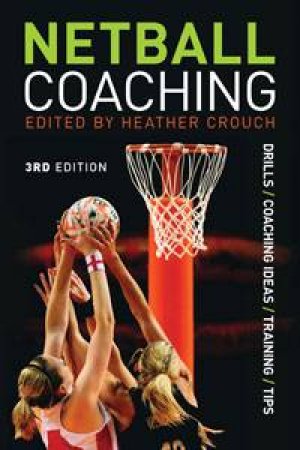 Netball Coaching by Heather Crouch