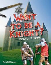 White Wolves Nonfiction 67 Want to be a Knight