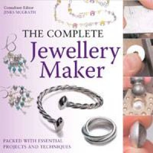 The Complete Jewellery Maker by Jinks McGrath