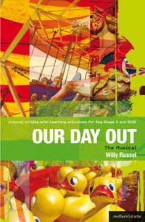 Our Day Out by Willy Russell