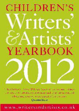 Children's Writers' & Artists' Yearbook 2012 by Various