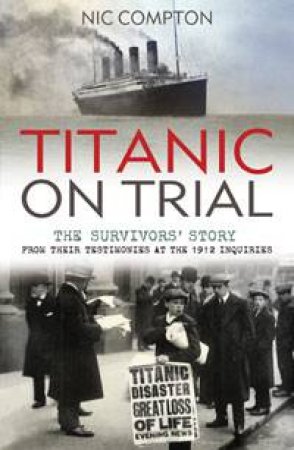 Titanic on Trial by Nic Compton