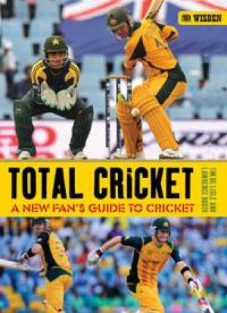 Total Cricket by Tim de Lisle & Lawrence Booth