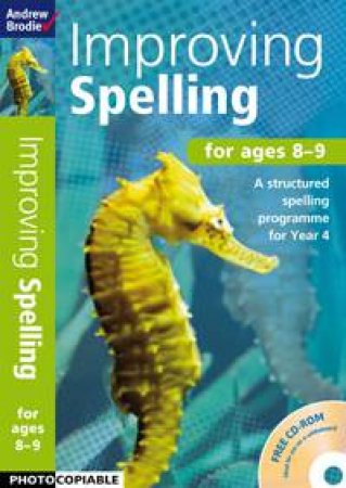 Improving Spelling 8-9 by Andrew Brodie