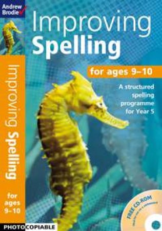Improving Spelling 9-10 by Andrew Brodie