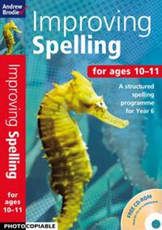 Improving Spelling 10-11 by Andrew Brodie