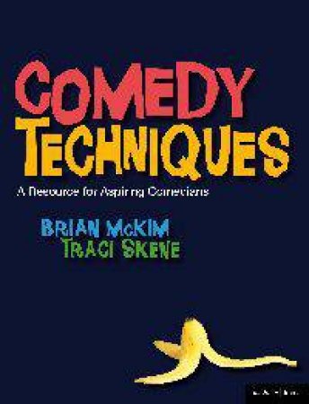 Comedy Techniques: An Introduction for Aspiring Comedians by Michael Powell