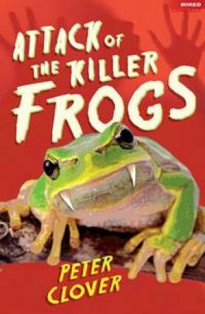 Attack of the Killer Frogs by Peter Clover