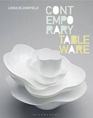 Contemporary Tableware by Linda Bloomfield