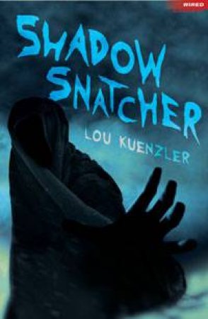 Shadow Snatcher by Lou Kuenzler