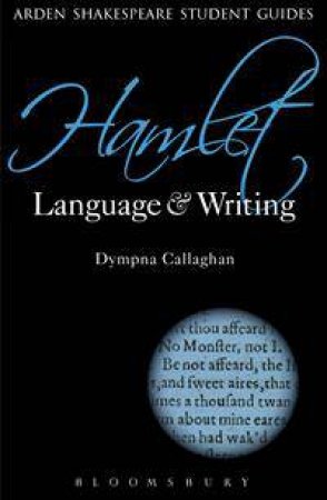 Hamlet: Language and Writing by Dympna Callaghan