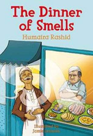 The Dinner Of Smells by Humaira Rashid