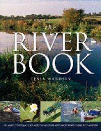 The River Book by Tessa Wardley