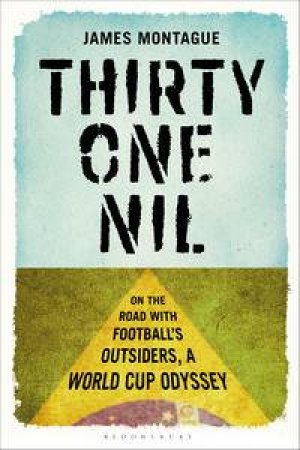 Thirty-One Nil by James Montague