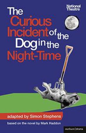 The Curious Incident Of The Dog In The Night-Time by Mark Haddon