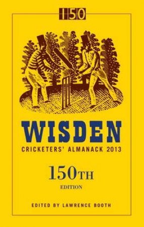 Wisden Cricketers' Almanack 2013 by Lawrence Booth