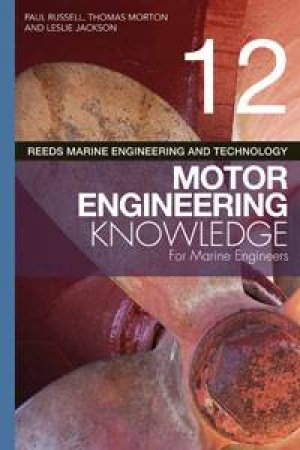 Motor Engineering Knowledge for Marine Engineers by Paul Russell & Thomas Morton & Jackson