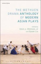 The Methuen Drama Anthology of Modern Asian Plays