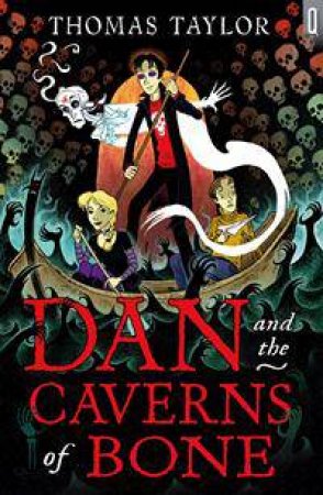 Dan and the Caverns of Bone by Thomas Taylor