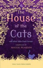 The House of the Cats and other Tales from Europe