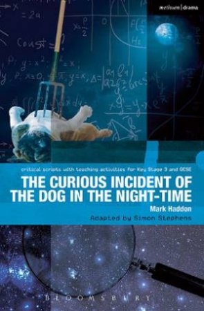 The Curious Incident Of The Dog In The Night-Time by Mark Haddon, Simon Stephens, Paul Bunyan & Ruth Moore