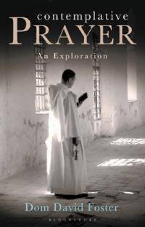 Contemplative Prayer by Dom David Foster