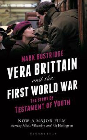 Vera Brittain and the First World War by Mark Bostridge