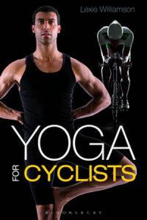 Yoga for Cyclists by Lexie Williamson