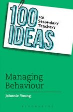 100 Ideas for Secondary Teachers Managing Behaviour