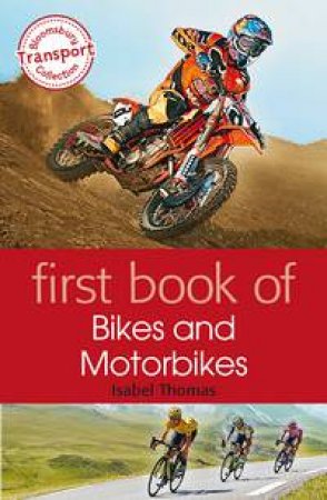 First Book of Bikes and Motorbikes by Isabel Thomas