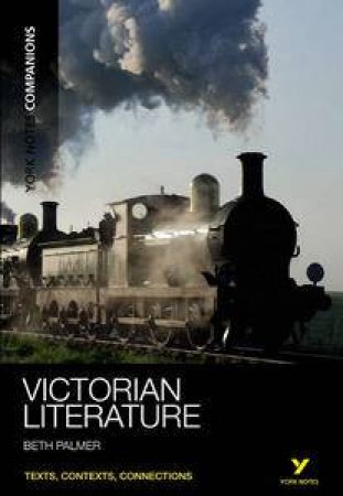 Victorian Literature: York Notes Companions by Beth Palmer