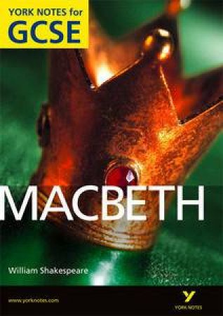 Macbeth: York Notes for GCSE by James Sale