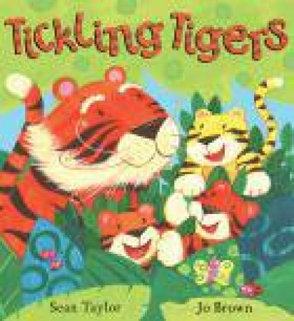Tickling Tigers by Sean Taylor