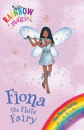 Rainbow Magic:Music Fairies:66:Fiona Flute Fairy by Daisy Meadows