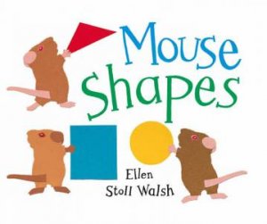 Mouse Shapes by Ellen Stoll Walsh