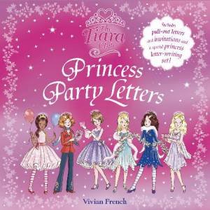 Tiara Club: Princess Party Letters by Vivian French
