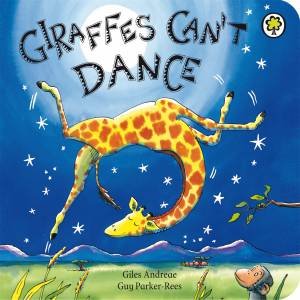 Giraffes Can't Dance by Giles Andreae