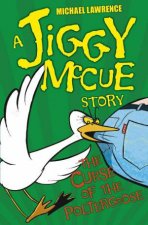 A Jiggy McCueStory The Curse of the Poltergoose New Ed
