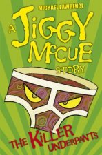 A Jiggy McCue Story The Killer Underpants New Ed