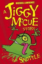 A Jiggy McCue Story The Snottle New Ed