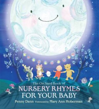 Orchard Book of Nursery Rhymes for a New Baby by Penny Dann