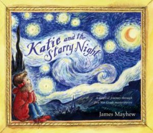 Katie and the Starry Night by James Mayhew