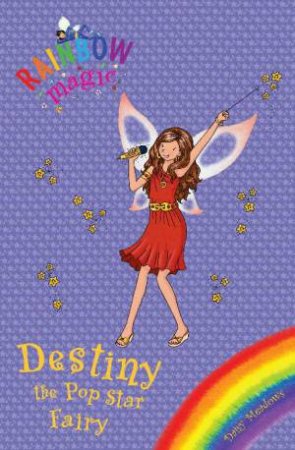 Destiny the Popstar Fairy (Christmas 2009 Special) by Daisy Meadows