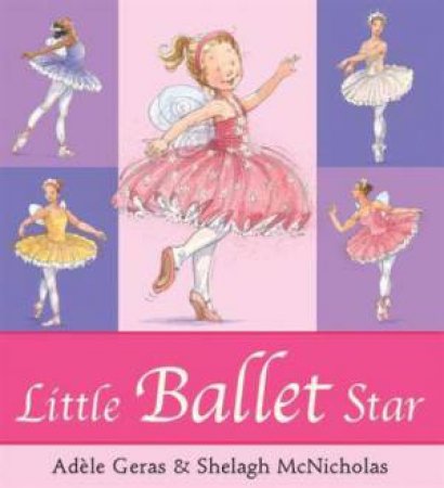 Little Ballet Star (Book and CD) by Adele Geras